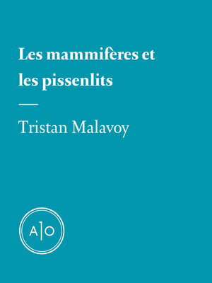 cover image of Les mammifères et les pissenlits